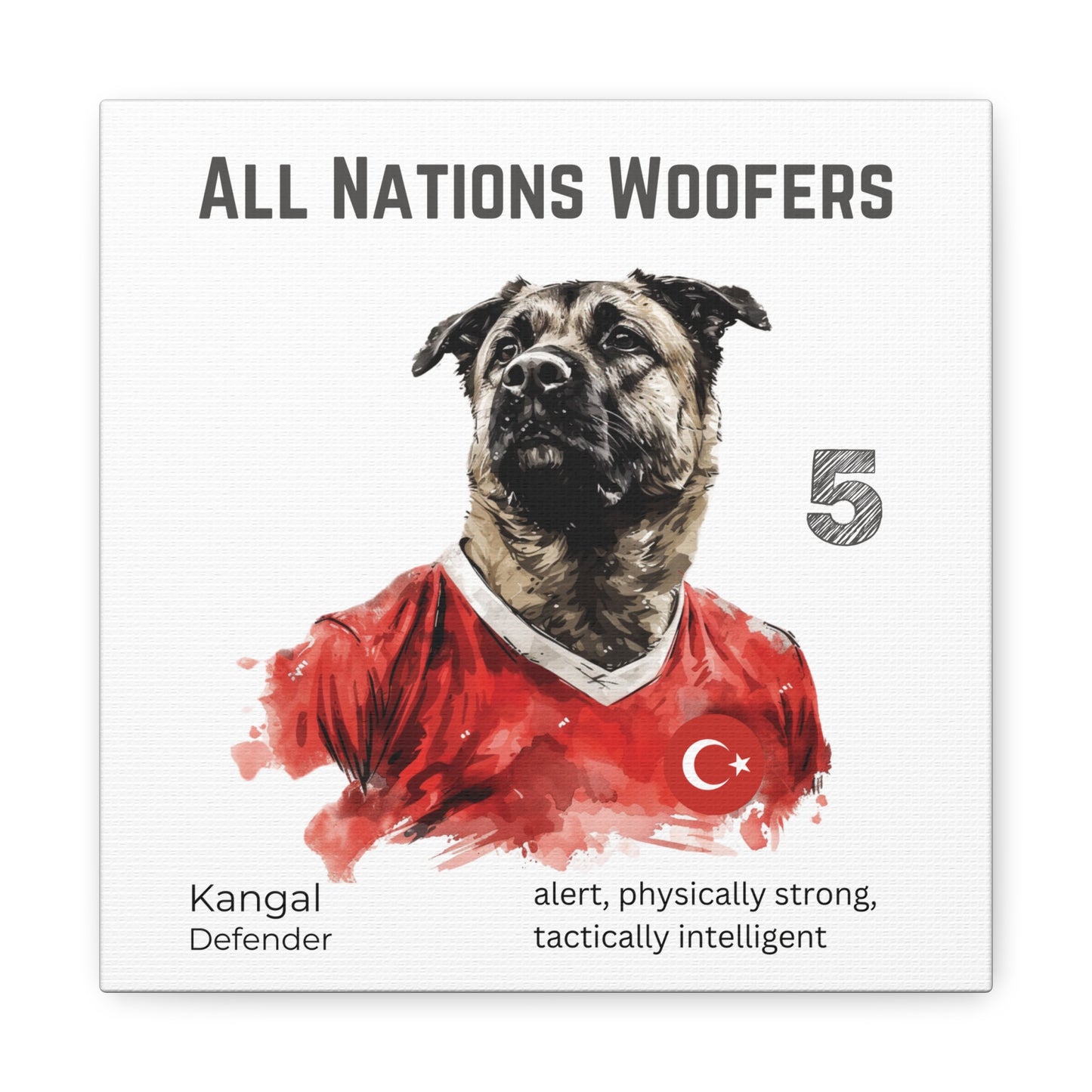 All Nations Woofers I Anpassbare Leinwand I Kreativer Ausdruck für Hundeliebhaber und Fußballfans I Kangal