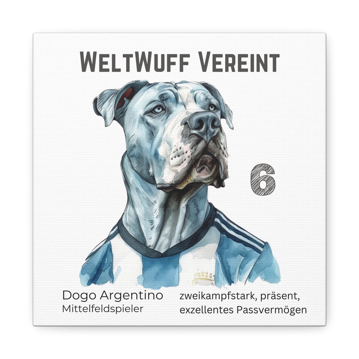 "WeltWuff Vereint" I Anpassbare Leinwand I Kreativer Ausdruck für Hundeliebhaber und Fußballfans I Dogo Argentino