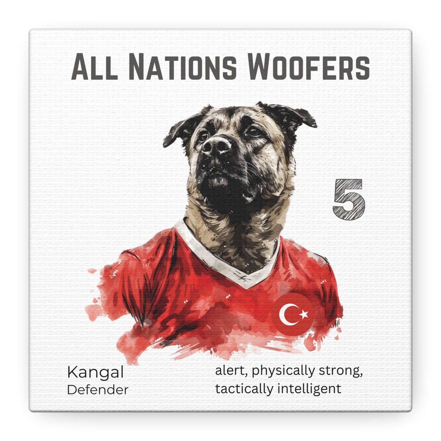 All Nations Woofers I Anpassbare Leinwand I Kreativer Ausdruck für Hundeliebhaber und Fußballfans I Kangal