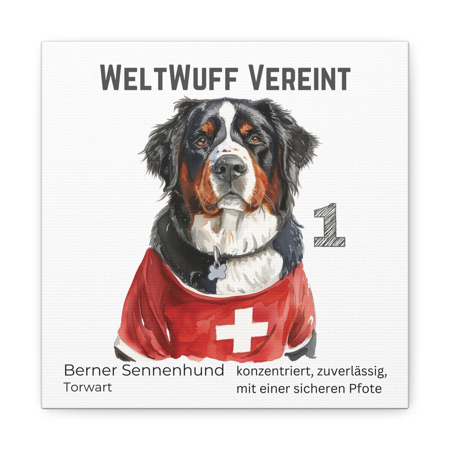 "WeltWuff Vereint" I Anpassbare Leinwand I Kreativer Ausdruck für Hundeliebhaber und Fußballfans I Berner Sennenhund