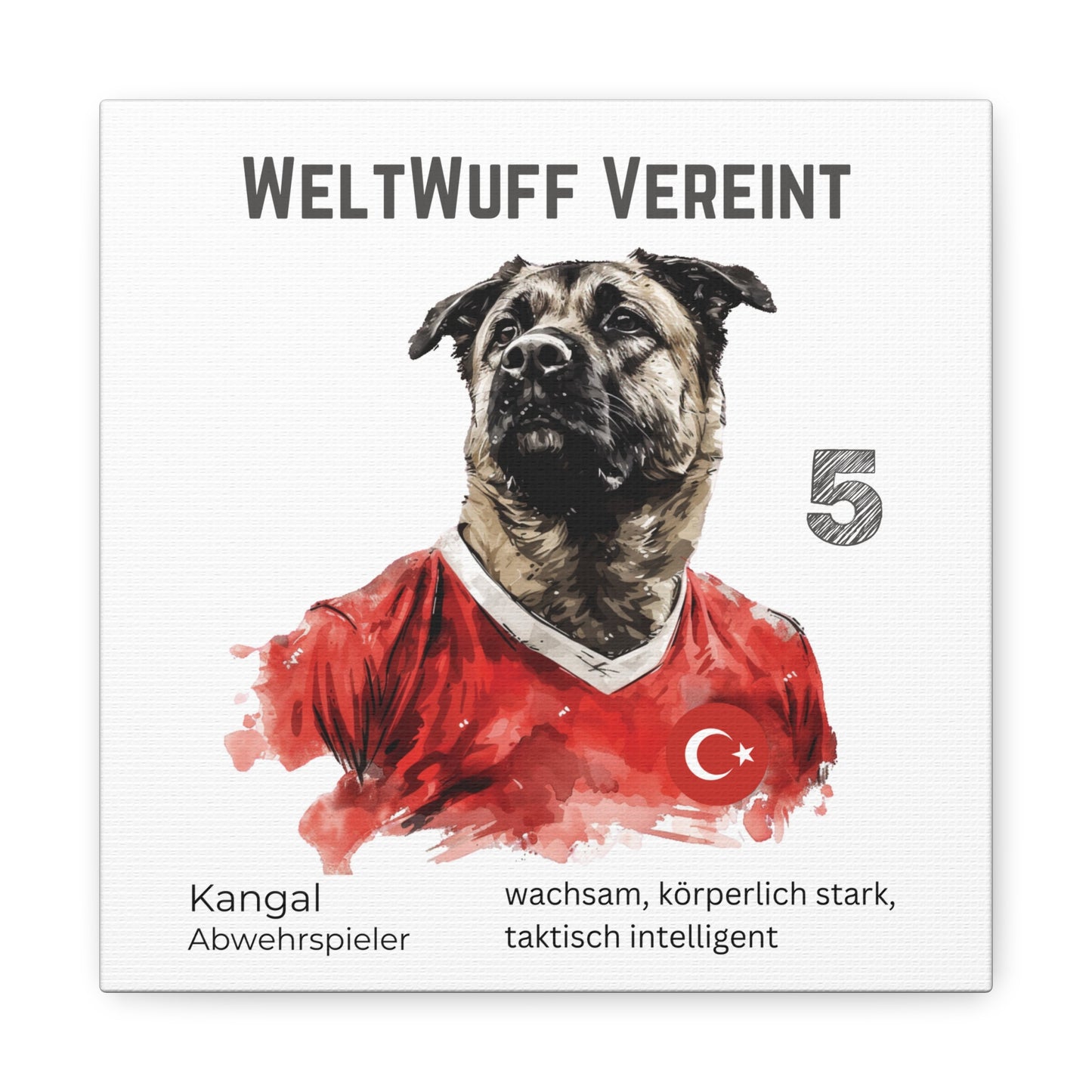 WeltWuff Vereint I Anpassbare Leinwand I Kreativer Ausdruck für Hundeliebhaber und Fußballfans I Kangal