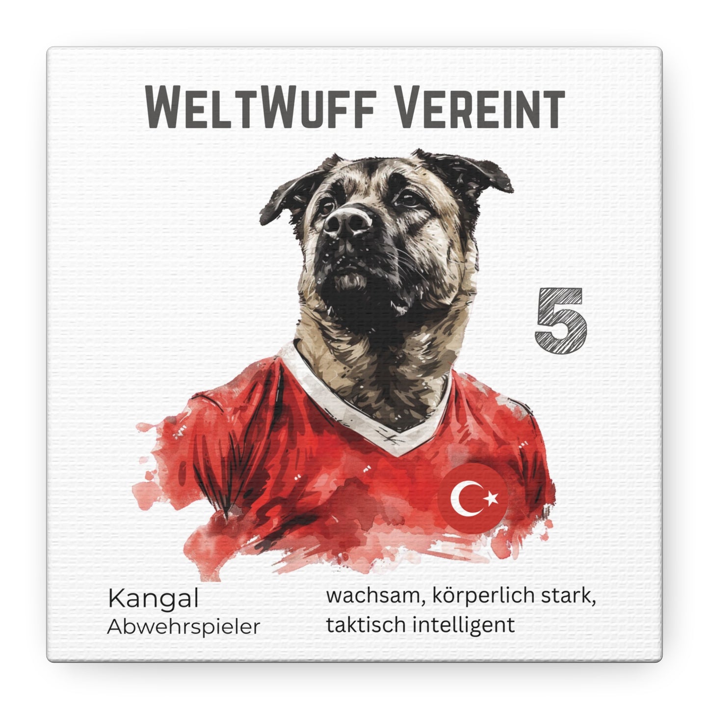 WeltWuff Vereint I Anpassbare Leinwand I Kreativer Ausdruck für Hundeliebhaber und Fußballfans I Kangal